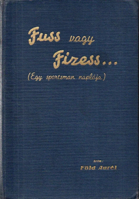 Fuss vagy fizess... - Oskola Antikvárium