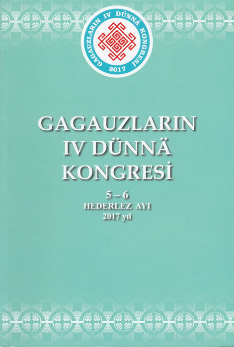 Gagauzlarin IV Dünnä Kongresi̇ - IV Всемирный Конгресс Гагаузов - Oskola Antikvárium