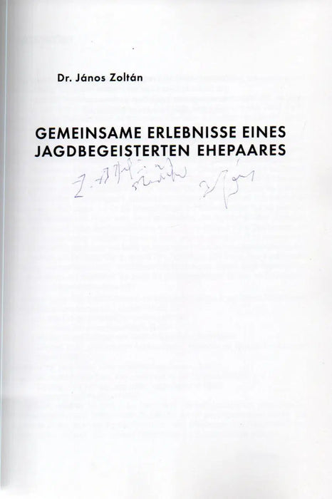 Gemeinsame Erlebnisse eines jagdbegeisterten Ehepaares - Oskola Antikvárium