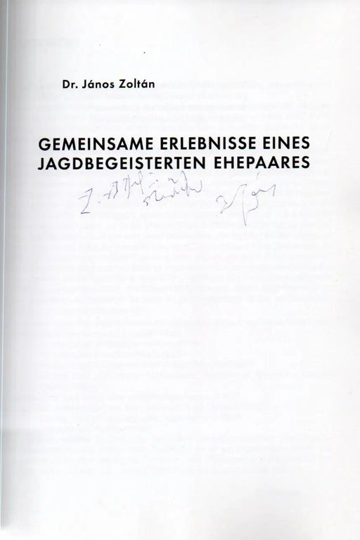 Gemeinsame Erlebnisse eines jagdbegeisterten Ehepaares - Oskola Antikvárium