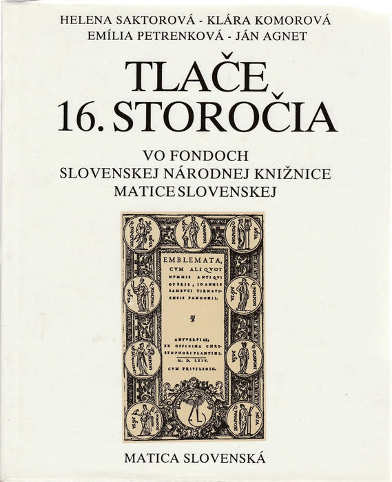 Generálny Katalóg Tlačí 16. Storočia Zachovaných na Území Slovenska I - II. - Tlače 16. storočia - Oskola Antikvárium
