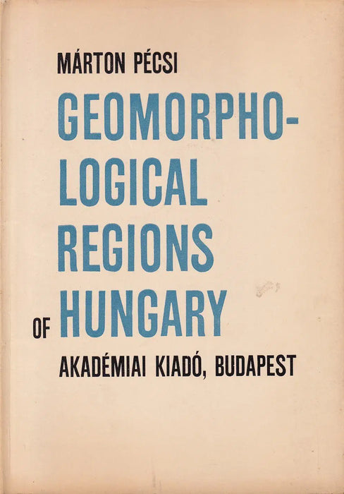 Geomorphological Regions of Hungary - Oskola Antikvárium