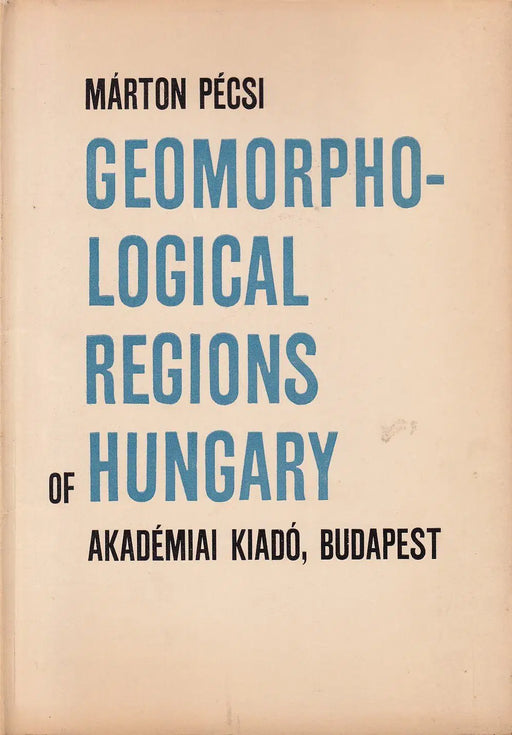 Geomorphological Regions of Hungary - Oskola Antikvárium