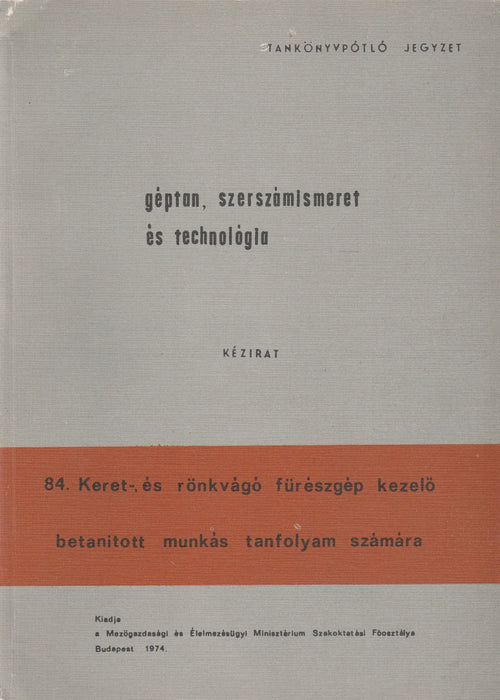 Géptan, szerszámismeret és technológia - Oskola Antikvárium