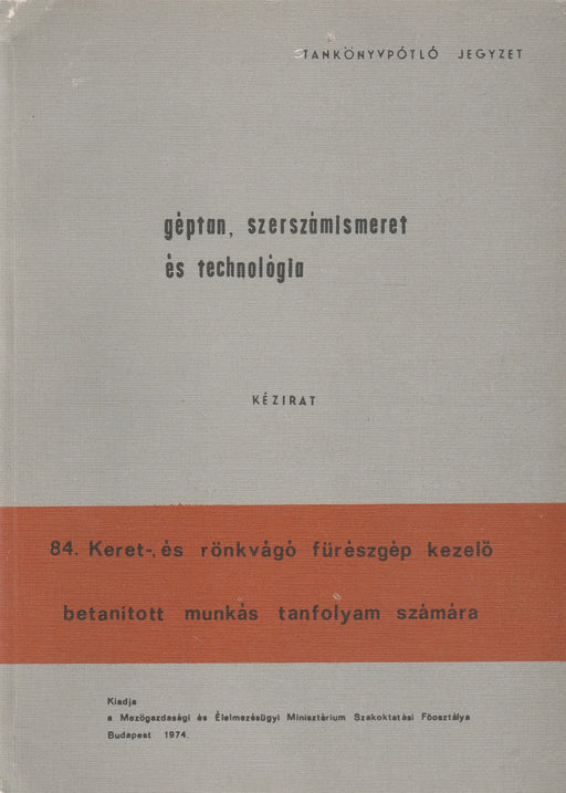 Géptan, szerszámismeret és technológia - Oskola Antikvárium