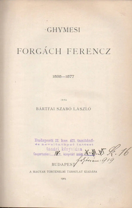 Ghymesi Forgách Ferencz - Bacsányi János - Keszei Miklós - Oskola Antikvárium