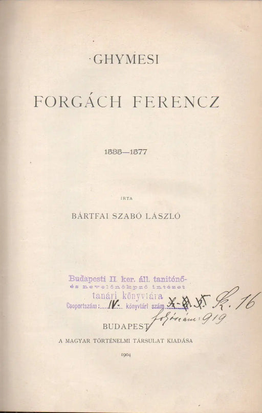 Ghymesi Forgách Ferencz - Bacsányi János - Keszei Miklós - Oskola Antikvárium