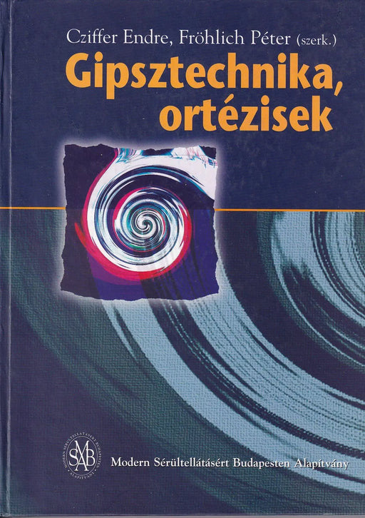 Gipsztechnika, ortézisek - Oskola Antikvárium