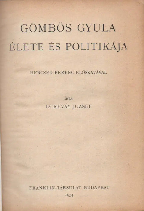 Gömbös Gyula élete és politikája - Oskola Antikvárium