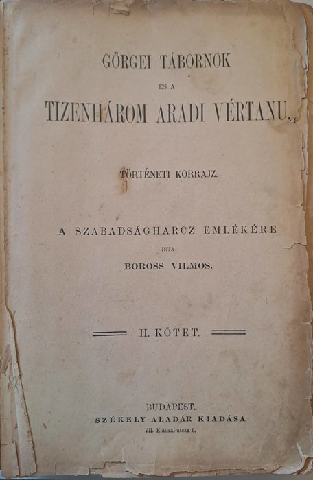Görgei tábornok és a tizenhárom aradi vértanú II. - Oskola Antikvárium