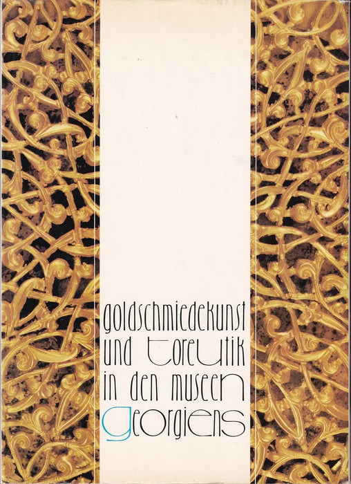Goldschmiedekunst und Toreutik in den Museen Georgiens - Oskola Antikvárium