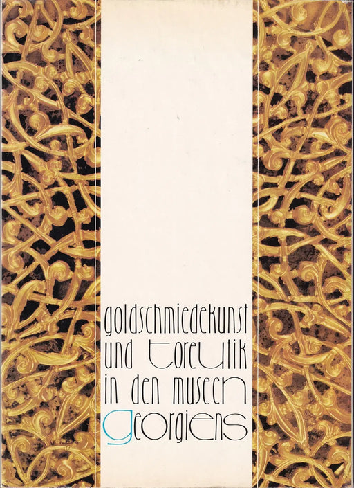 Goldschmiedekunst und Toreutik in den Museen Georgiens - Oskola Antikvárium