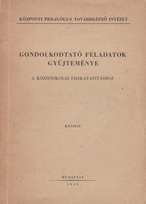 Gondolkodtató feladatok gyűjteménye - Oskola Antikvárium