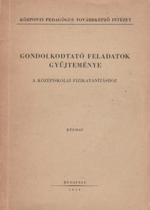 Gondolkodtató feladatok gyűjteménye - Oskola Antikvárium