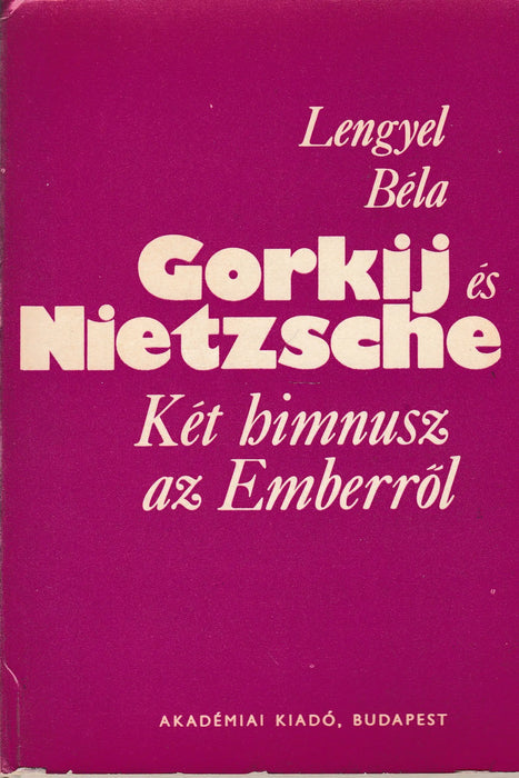 Gorkij és Nietzsche - Oskola Antikvárium
