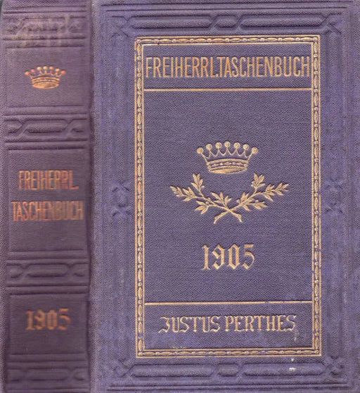 Gotahisches Genealogisches Taschenbuch der Freiherrlichen Häuser 1905 - Oskola Antikvárium