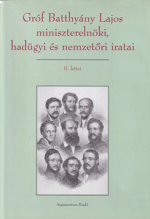 Gróf Batthyány Lajos miniszterelnöki, hadügyi és nemzetőri iratai I - II. - Oskola Antikvárium