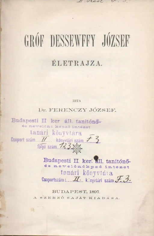 Gróf Dessewffy József életrajza - Oskola Antikvárium