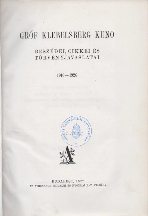 Gróf Klebelsberg Kuno beszédei, cikkei és törvényjavaslatai 1916 - 1926 - Oskola Antikvárium