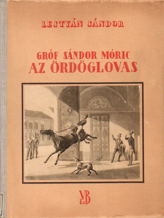 Gróf Sándor Móric az ördöglovas - Oskola Antikvárium