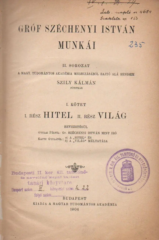 Gróf Széchenyi István munkái II. sorozat I. kötet - I - II. rész: Hitel - Világ - Oskola Antikvárium