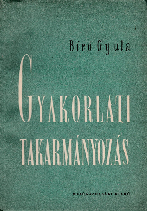 Gyakorlati takarmányozás - Oskola Antikvárium