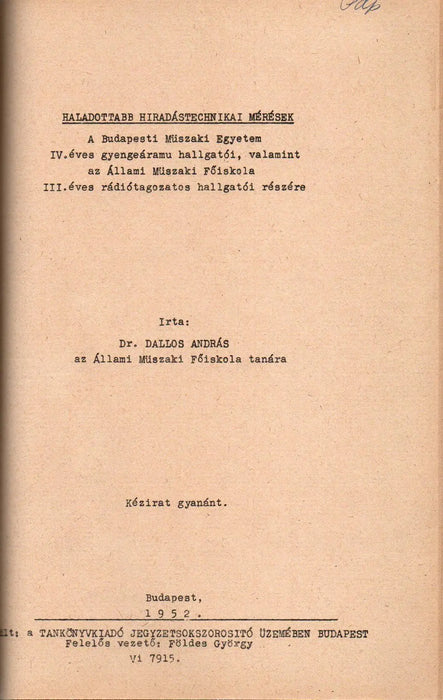 Gyengeáramú mérések - Híradástechnikai gyakorlatok - Haladottabb híradástechnikai mérések - Oskola Antikvárium