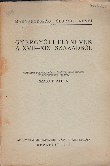 Gyergyói helynevek a XVII - XIX. századból - Oskola Antikvárium