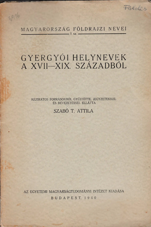 Gyergyói helynevek a XVII - XIX. századból - Oskola Antikvárium