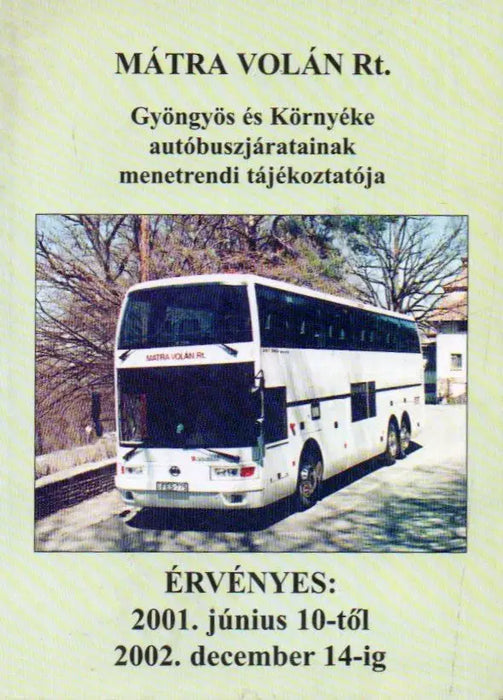 Gyöngyös és Környéke autóbuszjáratainak menetrendi tájékoztatója 2001 - 2002 - Oskola Antikvárium
