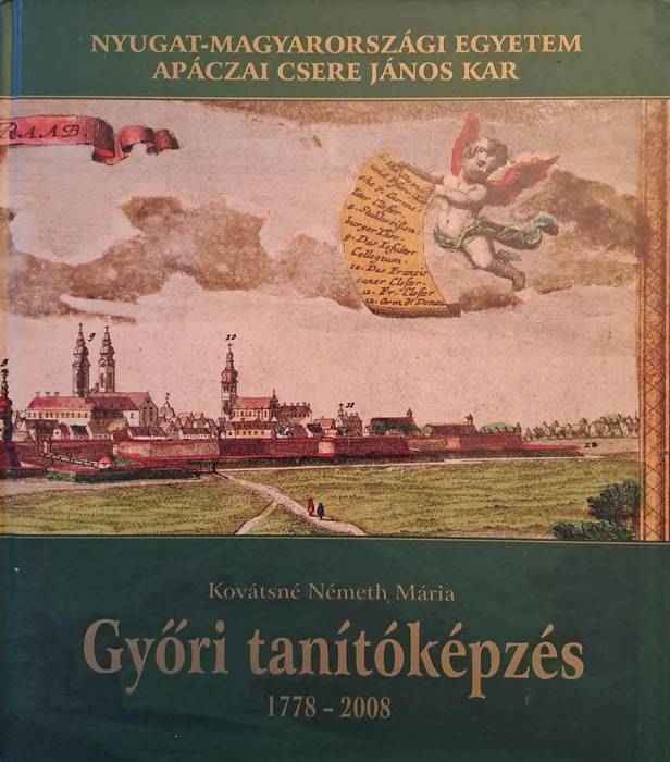 Győri tanítóképzés 1778 - 2008 - Oskola Antikvárium