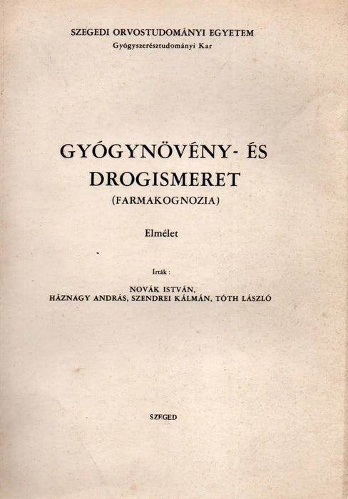 Gyógynövény - és drogismeret (farmakognozia) - Oskola Antikvárium