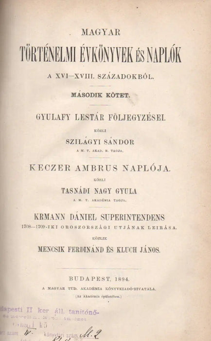 Gyulafy Lestár följegyzései - Keczer Ambrus naplója - Krmann Dániel superintendens 1708 - 1709 - iki oroszországi útjának leírása - Oskola Antikvárium
