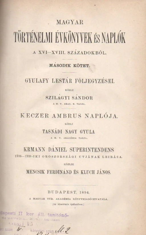 Gyulafy Lestár följegyzései - Keczer Ambrus naplója - Krmann Dániel superintendens 1708 - 1709 - iki oroszországi útjának leírása - Oskola Antikvárium