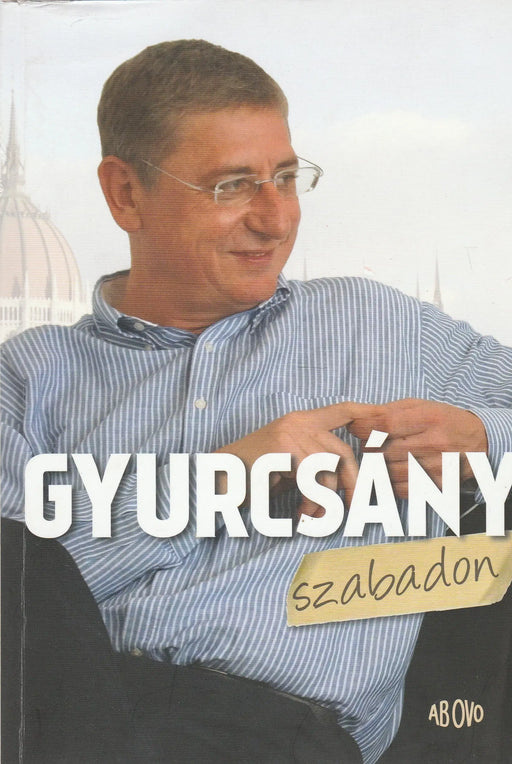 Gyurcsány szabadon - Oskola Antikvárium