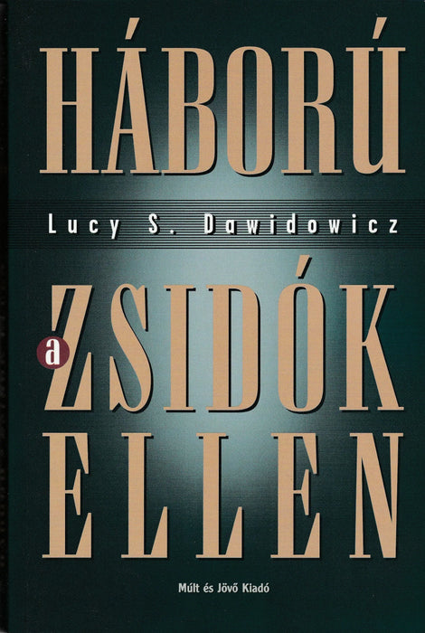 Háború a zsidók ellen 1933 - 1945 - Oskola Antikvárium