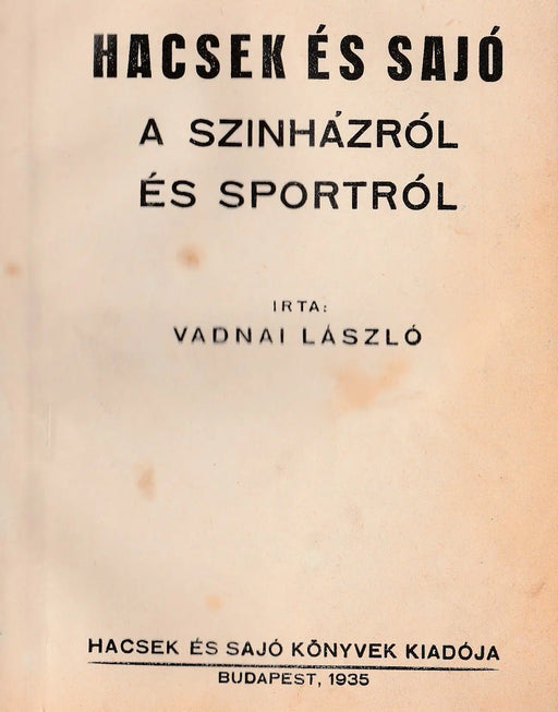 Hacsek és Sajó a színházról és sportról - Oskola Antikvárium
