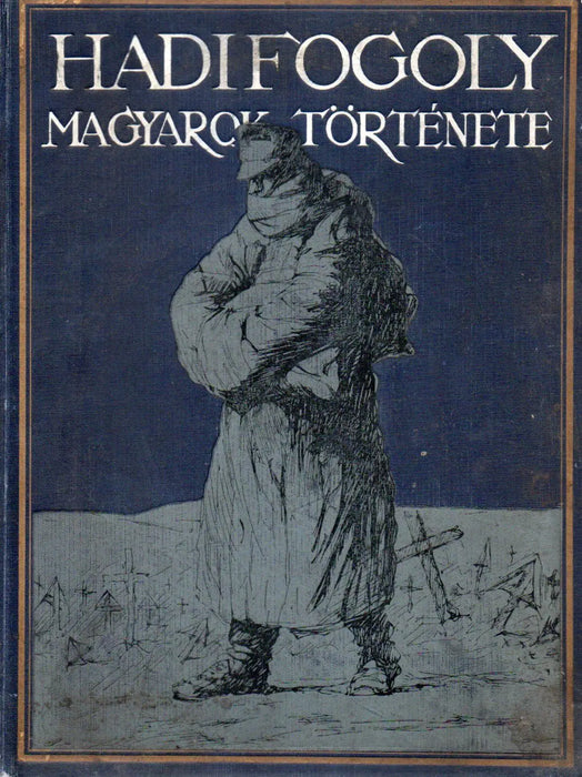 Hadifogoly magyarok története I - II. - Oskola Antikvárium