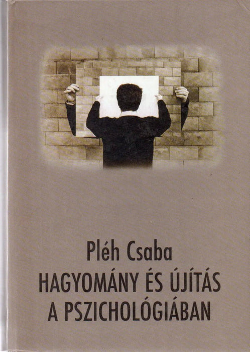 Hagyomány és újítás a pszichológiában - Oskola Antikvárium