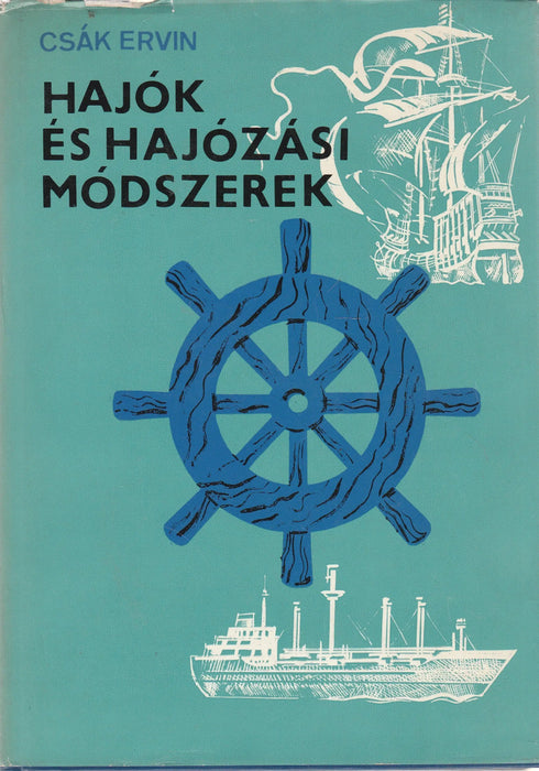 Hajók és hajózási módszerek - Oskola Antikvárium