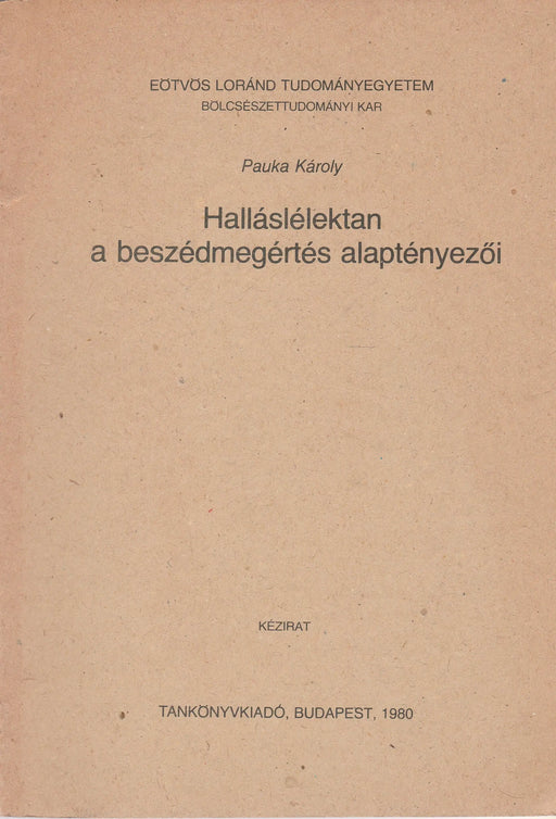 Halláslélektan, a beszédmegértés alaptényezői - Oskola Antikvárium
