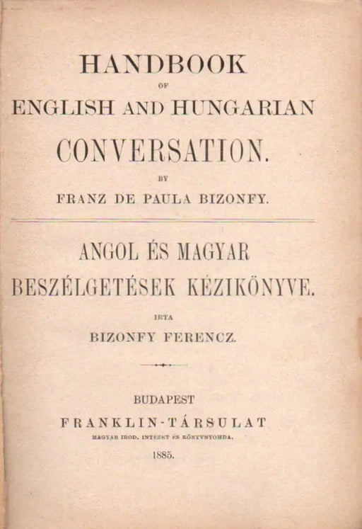 Handbook of English and Hungarian Conversation - Angol és magyar beszélgetések kézikönyve - Oskola Antikvárium