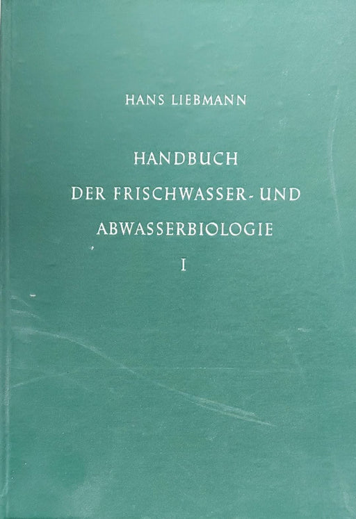 Handbuch der Frischwasser - und Abwasserbiologie I - II. - Oskola Antikvárium
