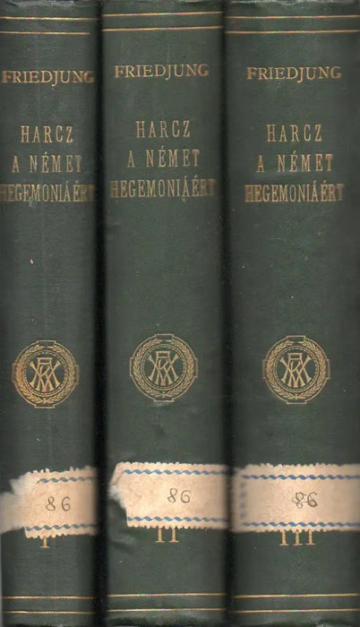 Harcz a német hegemóniáért (1859 - 1866) I - III. - Oskola Antikvárium