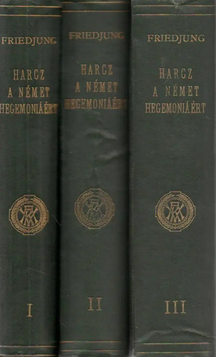 Harcz a német hegemóniáért (1859 - 1866) I - III. - Oskola Antikvárium