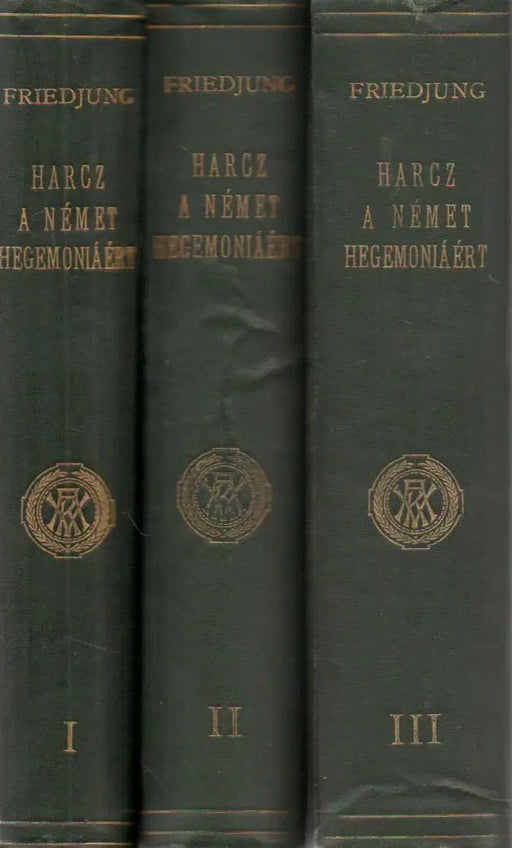 Harcz a német hegemóniáért (1859 - 1866) I - III. - Oskola Antikvárium