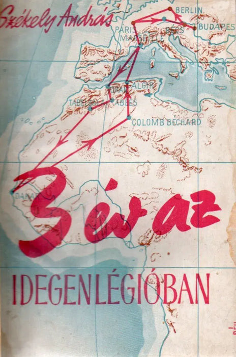 Három év az idegenlégióban - Oskola Antikvárium