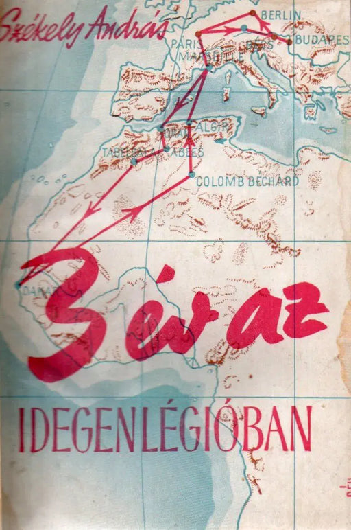 Három év az idegenlégióban - Oskola Antikvárium
