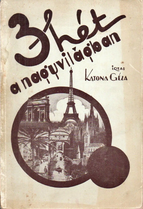 Három hét a nagyvilágban - Kecskemét 1929 - Oskola Antikvárium