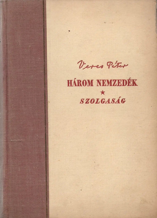 Három nemzedék I. - Szolgaság - Oskola Antikvárium